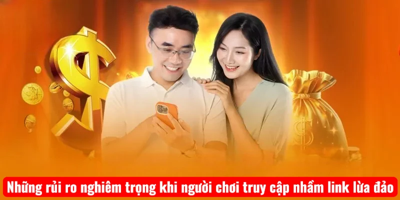 Những rủi ro nghiêm trọng khi người chơi truy cập nhầm link lừa đảo