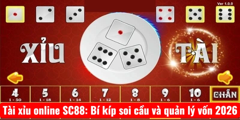 Tài xỉu online SC88: Bí kíp soi cầu và quản lý vốn 2026
